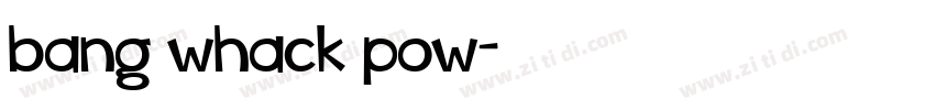 bang whack pow字体转换